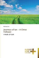 Journeys of Ian - A Christ Follower