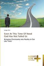 Even at This Time of Need God Has Not Failed Us: A Series of Biblical Sermons