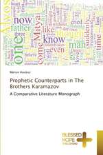 Prophetic Counterparts in the Brothers Karamazov