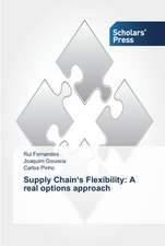 Supply Chain¿s Flexibility: A real options approach