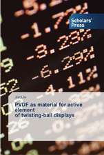 Pvdf as Material for Active Element of Twisting-Ball Displays: The Saudi Experience