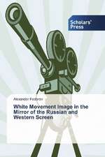 White Movement Image in the Mirror of the Russian and Western Screen