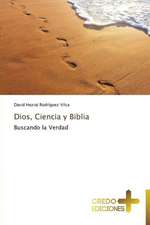 Dios, Ciencia y Biblia