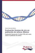 Evaluacion Forense de Strs En Poblacion de Jalisco, Mexico: Emilio Carrere y Edgar Neville