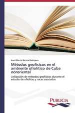 Metodos Geofisicos En El Ambiente Ofiolitico de Cuba Nororiental: Emilio Carrere y Edgar Neville