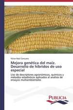 Mejora Genetica del Maiz. Desarrollo de Hibridos de USO Especial: Propiedades Estructurales, Opticas y Electricas