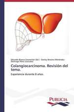 Colangiocarcinoma. Revision del Tema.