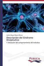 Descripcion del Sindrome Disejecutivo