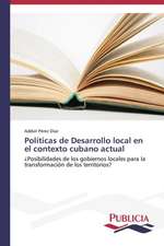 Politicas de Desarrollo Local En El Contexto Cubano Actual