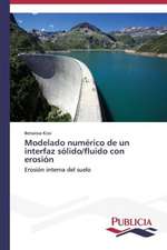 Modelado Numerico de Un Interfaz Solido/Fluido Con Erosion: Variacion Debida Al Ambiente y Genotipo