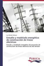 Estudio y Modelado Energetico de Construccion de Lineas Electricas: Variacion Debida Al Ambiente y Genotipo