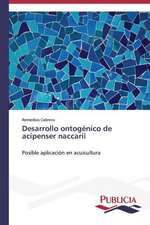 Desarrollo Ontogenico de Acipenser Naccarii: Variacion Debida Al Ambiente y Genotipo