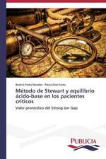 Metodo de Stewart y Equilibrio Acido-Base En Los Pacientes Criticos: Entre La Historia y La Ficcion