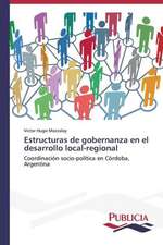 Estructuras de Gobernanza En El Desarrollo Local-Regional: Un Ilustrado En Tiempos de Oscuridad