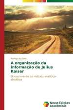 A Organizacao Da Informacao de Julius Kaiser: A Direcao Do Olhar