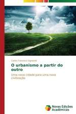 O Urbanismo a Partir Do Outro: Possibilidade Ou Ilusao?