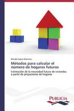 Metodos Para Calcular El Numero de Hogares Futuros: Oposicion Permanente