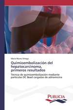 Quimioembolizacion del Hepatocarcinoma, Primeros Resultados: Historia y Aplicaciones Actuales