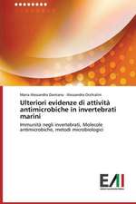 Ulteriori Evidenze Di Attivita Antimicrobiche in Invertebrati Marini: Caratterizzazione E Prestazioni