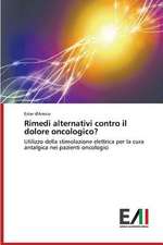 Rimedi Alternativi Contro Il Dolore Oncologico?: Caratterizzazione E Prestazioni