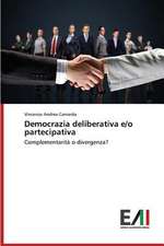 Democrazia Deliberativa E/O Partecipativa