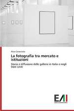 La Fotografia Tra Mercato E Istituzioni: Criticita E Sfide