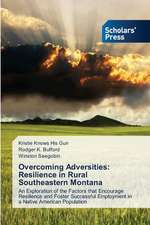 Overcoming Adversities: Resilience in Rural Southeastern Montana