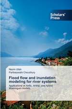 Flood Flow and Inundation Modeling for River Systems: Promising Antimalarials