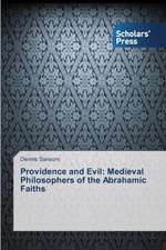 Providence and Evil: Medieval Philosophers of the Abrahamic Faiths