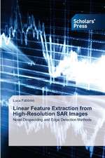 Linear Feature Extraction from High-Resolution Sar Images: Medieval Philosophers of the Abrahamic Faiths