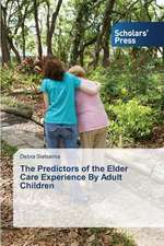 The Predictors of the Elder Care Experience by Adult Children: Medieval Philosophers of the Abrahamic Faiths