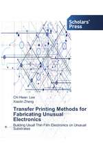 Transfer Printing Methods for Fabricating Unusual Electronics