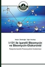 I-131 ile i¿aretli Bleomycin ve Bleomycin-Glukuronid