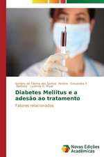 Diabetes Mellitus E a Adesao Ao Tratamento: Vocacao E Fe