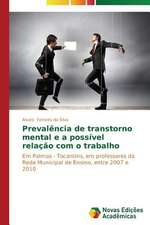 Prevalencia de Transtorno Mental E a Possivel Relacao Com O Trabalho: Aproximacoes, Mitificacao E Paradoxos