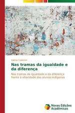 NAS Tramas Da Igualdade E Da Diferenca: Variacao Ou Mudanca?