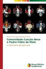 Comunidade Cancao Nova E Padre Fabio de Melo: Diagnostico E Proposicoes