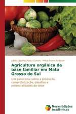 Agricultura Organica de Base Familiar Em Mato Grosso Do Sul: Diagnostico E Proposicoes