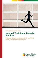 Interval Training E Diabete Mellitus: A Destruicao Da Experiencia