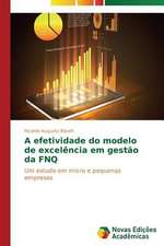 A Efetividade Do Modelo de Excelencia Em Gestao Da Fnq: A Metamorfose Da Noticia