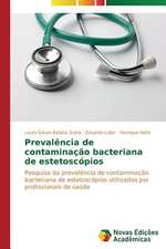 Prevalencia de Contaminacao Bacteriana de Estetoscopios: A Metamorfose Da Noticia