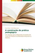 A Construcao Da Pratica Pedagogica: Amar, Verbo Intransitivo, de Mario de Andrade