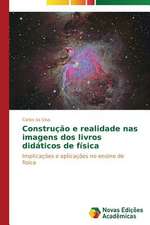 Construcao E Realidade NAS Imagens DOS Livros Didaticos de Fisica: Uma Historia a Ser Contada