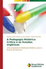 A Pedagogia Historico Critica E as Funcoes Organicas: Pressao E Interesses