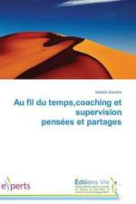 Au Fil Du Temps, Coaching Et Supervision Pensees Et Partages