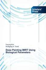 Dose Painting Imrt Using Biological Parameters: Role, Impact and Future