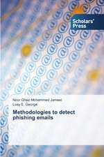 Methodologies to detect phishing emails