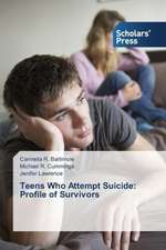 Teens Who Attempt Suicide: Profile of Survivors