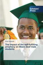 The Impact of the Self-Fulfilling Prophecy on Black Deaf Male Students: A Study in Nagra Block (U.P.)