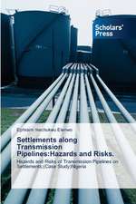 Settlements Along Transmission Pipelines: Hazards and Risks.